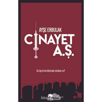 Cinayet A.Ş. - Ayşe Erbulak