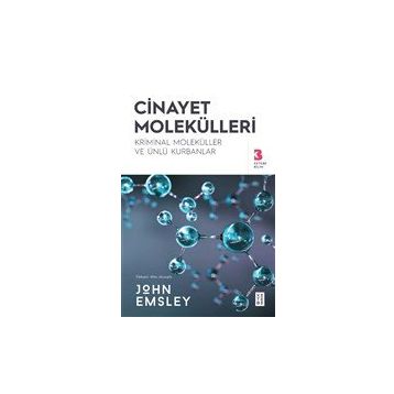 Cinayet Molekülleri - John Emsley