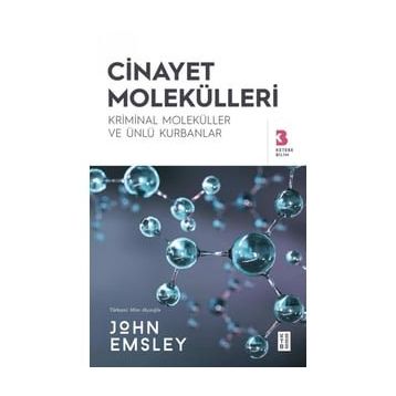 Cinayet Molekülleri - John Emsley