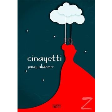 Cinayetti - Şenay Akdemir