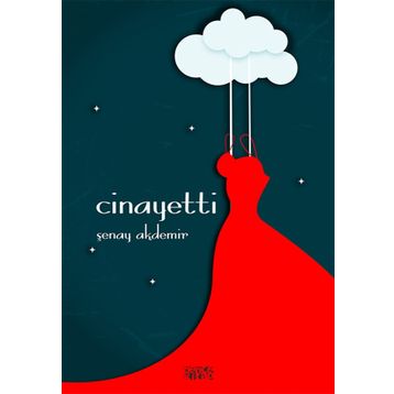 Cinayetti - Şenay Akdemir