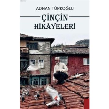 Çinçin Hikayeleri - Adnan Türkoğlu