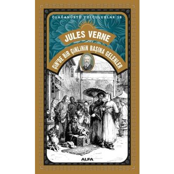 ÇİNDE BIR ÇİNLİNİN BAŞINA GELENLER - JULES VERNE