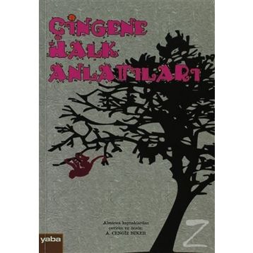 ÇINGENE HALK ANLATILARI - KOLEKTIF
