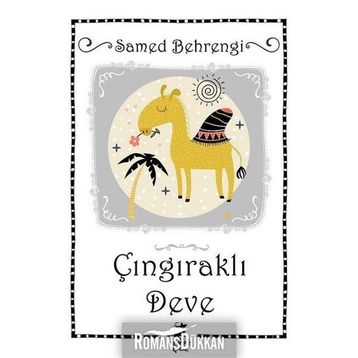 Çıngıraklı Deve - Samed Behrengi