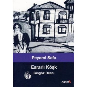 Cingöz Recai - Esrarlı Köşk - Peyami Safa