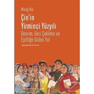 Çin'in Yirminci Yüzyılı - Wang Hui