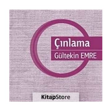 ÇINLAMA - GÜLTEKİN EMRE