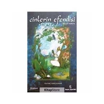 CINLERIN EFENDISI BIR SUFI ROMANI - IRVING KARCHMAR