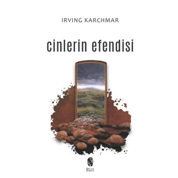 CINLERIN EFENDISI BIR SUFI ROMANI - IRVING KARCHMAR