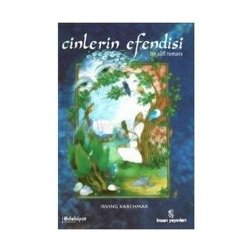 CINLERIN EFENDISI BIR SUFI ROMANI - IRVING KARCHMAR