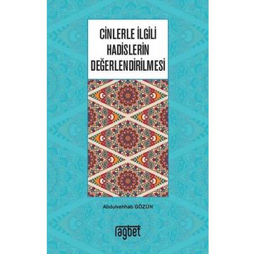 Cinlerle İlgili Hadislerin Değerlendirilmesi - Abdulvehhab Gözün