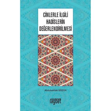 Cinlerle İlgili Hadislerin Değerlendirilmesi - Abdulvehhab Gözün