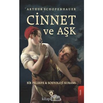Cinnet Ve Aşk - Arthur Schopenhauer