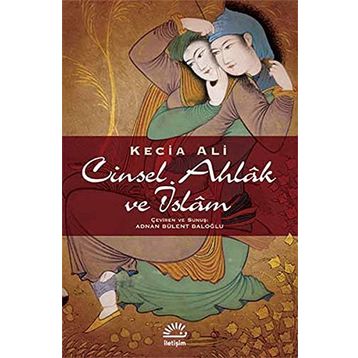 Cinsel Ahlak ve İslam / Kecia Ali