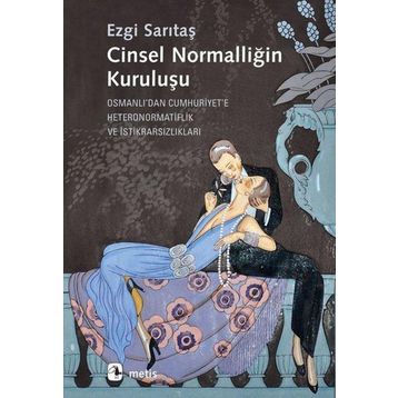 Cinsel Normalliğin Kuruluşu - Ezgi Sarıtaş