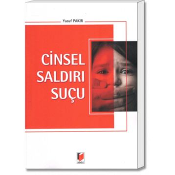 Cinsel Saldırı Suçu - Yusuf Pakır