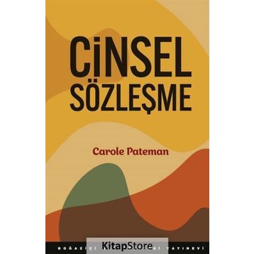 Cinsel Sözleşme - Carole Pateman