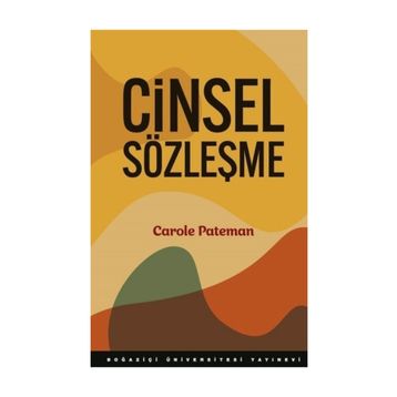 Cinsel Sözleşme - Carole Pateman