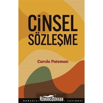Cinsel Sözleşme - Carole Pateman