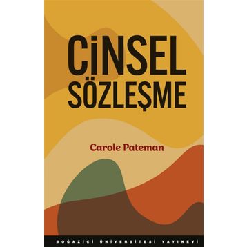 Cinsel Sözleşme - Carole Pateman