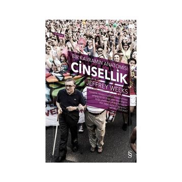 Cinsellik Bir Kavramın Anatomisi - Jeffrey Weeks