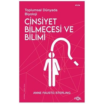 Cinsiyet Bilmecesi ve Bilimi - Anne Fausto-Sterling