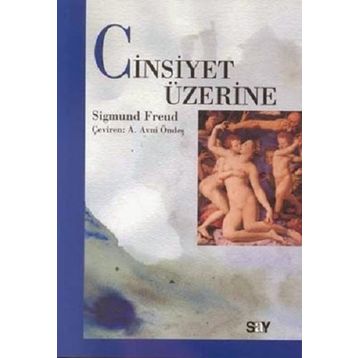 CINSIYET ÜZERİNE - SIGMUND FREUD