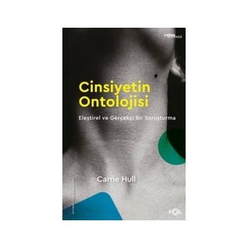 Cinsiyetin Ontolojisi - Carrie Hull