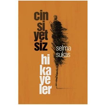 Cinsiyetsiz Hikayeler - Selma Sukas