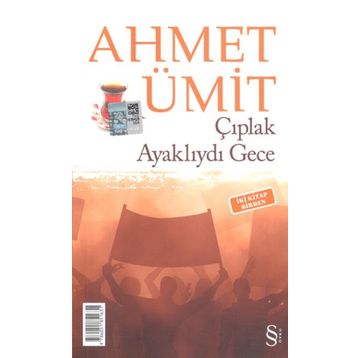 Çıplak Ayaklıydı Gece - Ahmet Ümit
