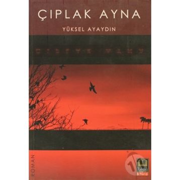 ÇIPLAK AYNA - YÜKSEL AYAYDIN
