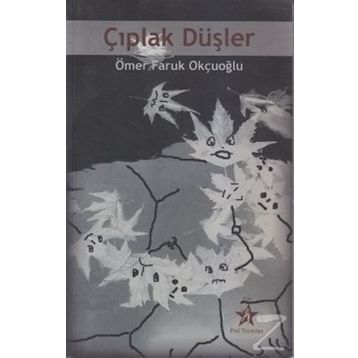ÇIPLAK DÜŞLER - ÖMER FARUK OKÇUOĞLU