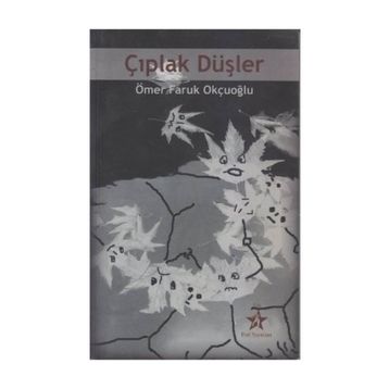 ÇIPLAK DÜŞLER - ÖMER FARUK OKÇUOĞLU