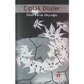 ÇIPLAK DÜŞLER - ÖMER FARUK OKÇUOĞLU