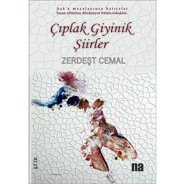 Çıplak Giyinik Şiirler - Zerdeşt Cemal