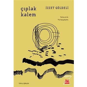 Çıplak Kalem - İzzet Göldeli