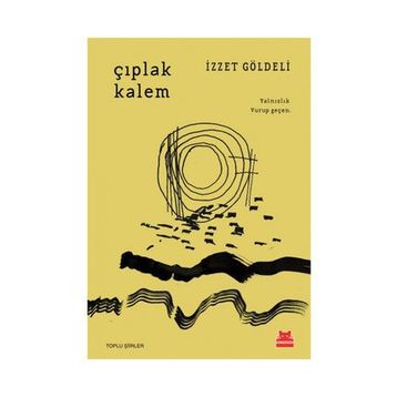 Çıplak Kalem - İzzet Göldeli