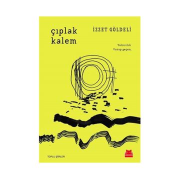 Çıplak Kalem - İzzet Göldeli