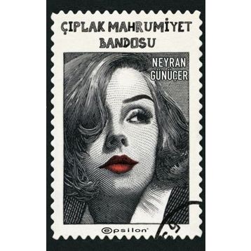 Çıplak Mahrumiyet Bandosu / Neyran Günüçer