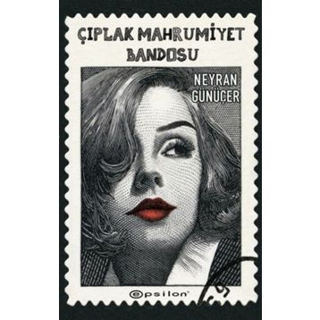 Çıplak Mahrumiyet Bandosu / Neyran Günüçer