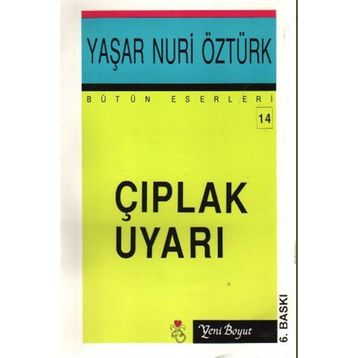 ÇIPLAK UYARI - YAŞAR NURI ÖZTÜRK