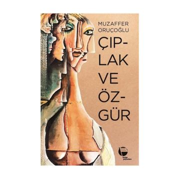 ÇIPLAK VE ÖZGÜR - MUZAFFER ORUÇOĞLU