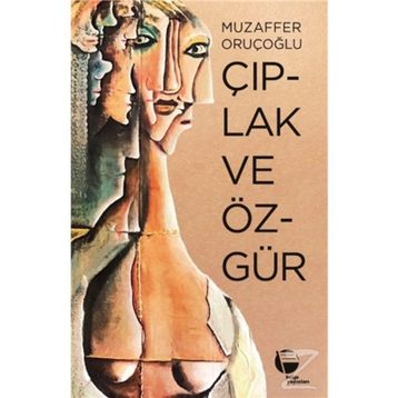 ÇIPLAK VE ÖZGÜR - MUZAFFER ORUÇOĞLU