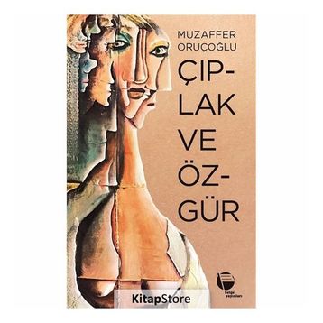 ÇIPLAK VE ÖZGÜR - MUZAFFER ORUÇOĞLU