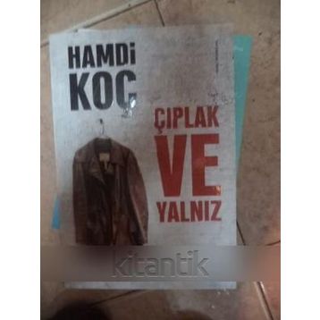Çıplak ve Yalnız - Hamdi Koç