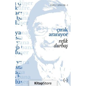 Çırak Aranıyor / Toplu Şiirler 1 - Refik Durbaş