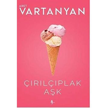 Çırılçıplak Aşk - Aret Vartanyan