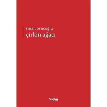 Çirkin Ağacı Sinan Oruçoğlu