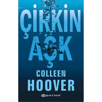 Çirkin Aşk - Colleen Hoover